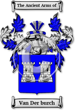 Van Der burch Family Crest Download (jpg) Legacy Series - 150 DPI
